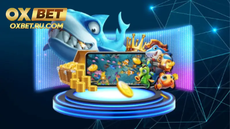 Các phòng chơi dành cho bắn cá tại nhà cái uy tín OXBET