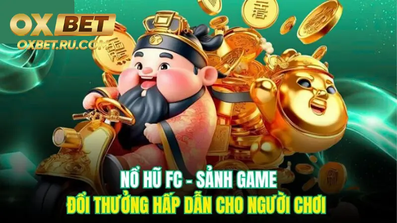 Tìm hiểu sức hút đặc biệt từ Nổ Hũ FC